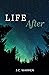 Life After
