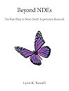 Book cover for Beyond NDEs: The Next Step in Near-Death Experience Research