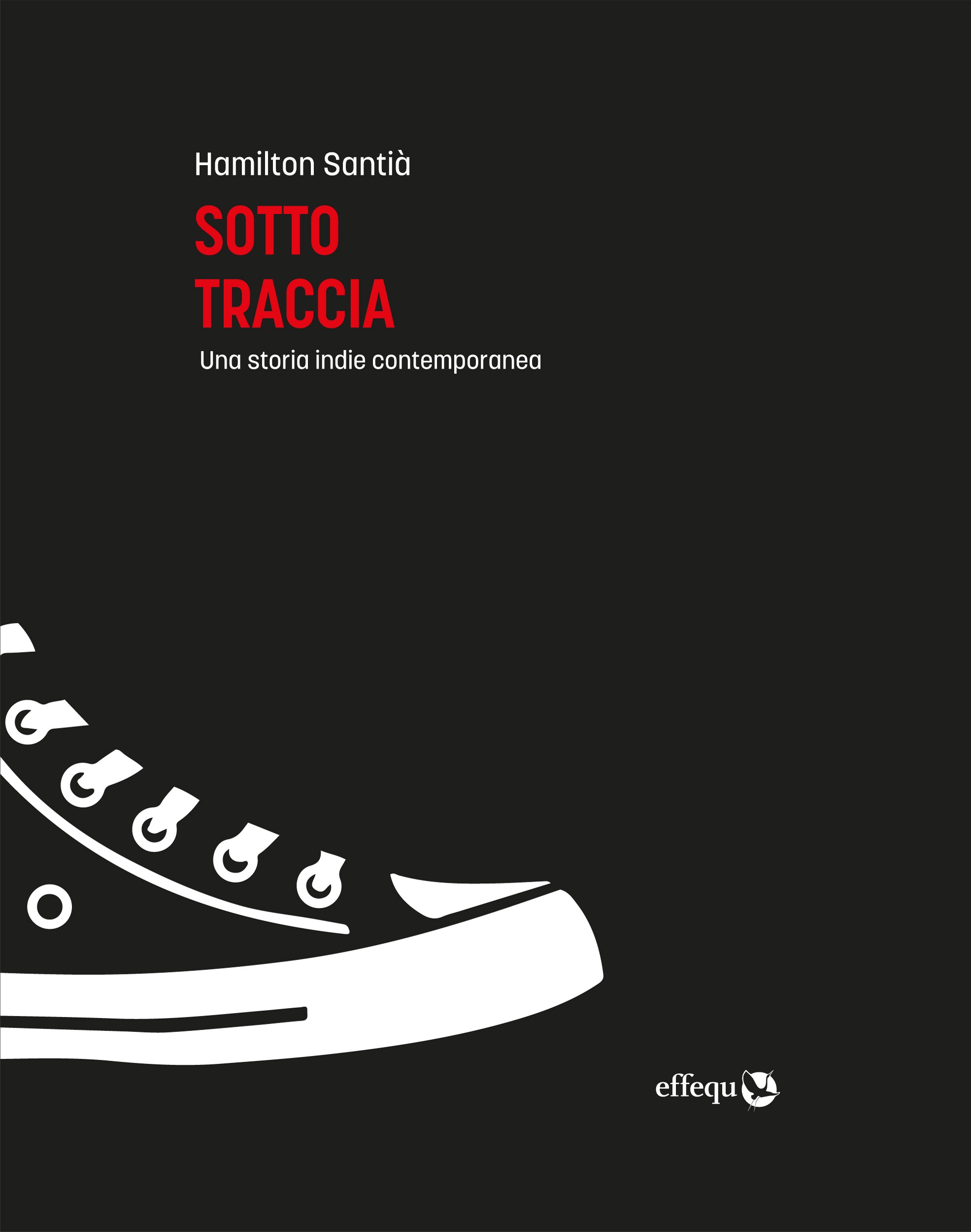 Sotto traccia - una storia indie contemporanea