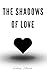 The Shadows of Love