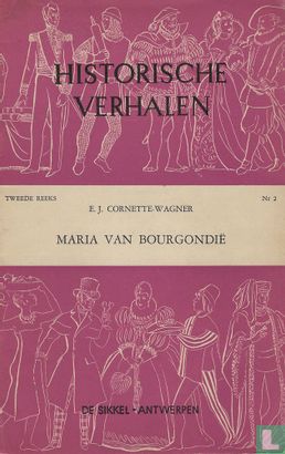 Maria Van Bourgondië (Historische Verhalen Tweede Reeks, #2)