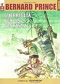 Bernard Prince #5: Guerriglia per un Fantasma
