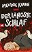 Der längste Schlaf