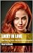 Lucky in Love by Ravi Kiran Lucky in Love by Ravi Kiran