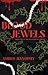 Bloodjewels by Amber Hanophy Bloodjewels by Amber Hanophy