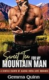 Sweet Tea for my Mountain Man (Gentle Giants of Alaska) Book cover for Sweet Tea for my Mountain Man (Gentle Giants of Alaska)