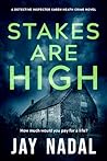 Stakes Are High: ...