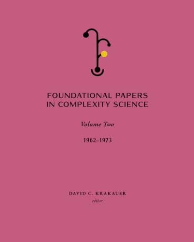 Foundational Papers in Complexity Science: Volume 2 (Paperback)