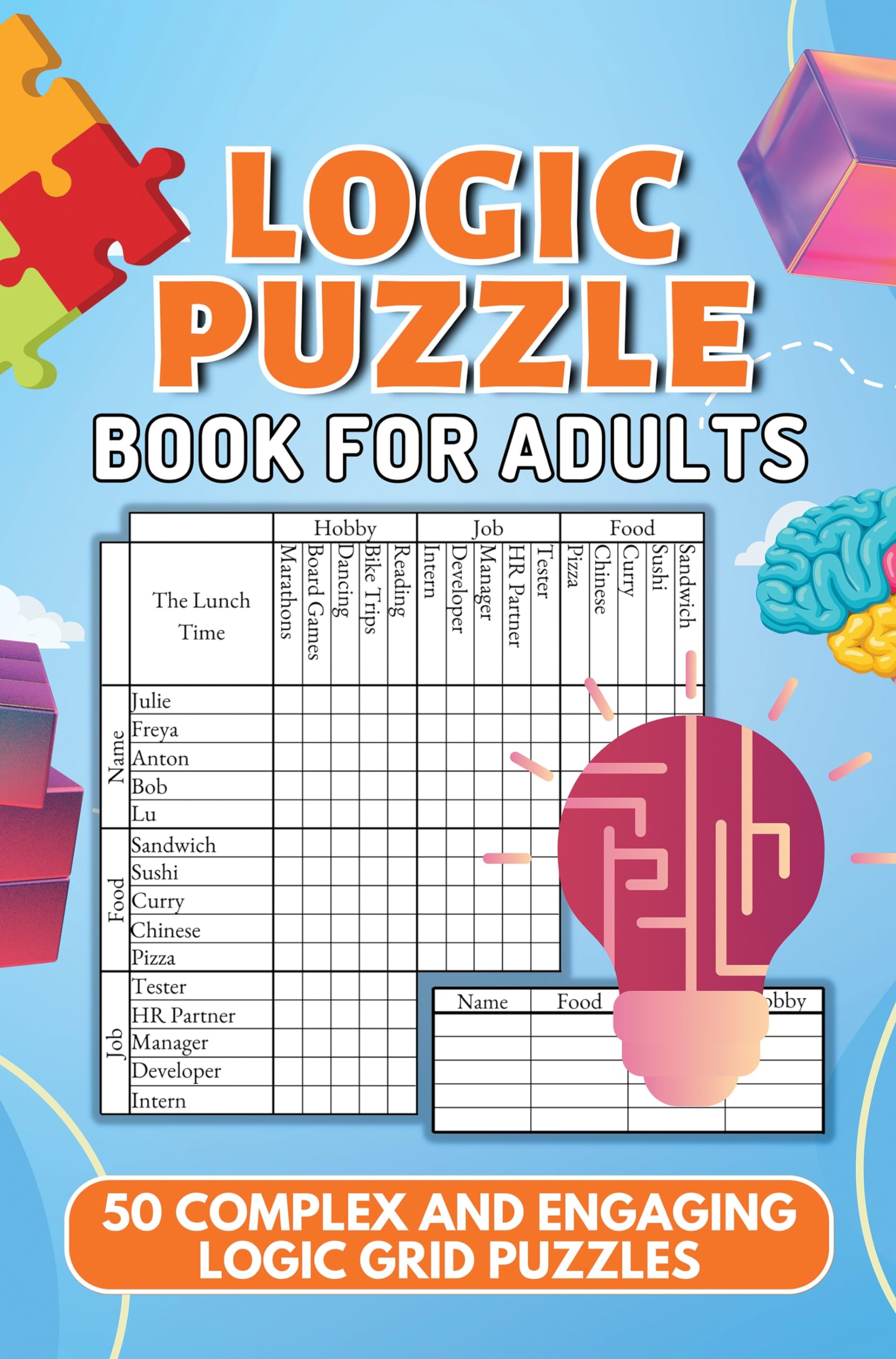 Logic Puzzle Book for Adults: 50 Complex and Engaging Logic Grid Puzzles (Logic Puzzles for Adults)
