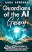 Guardians of the AI Galaxy:...