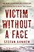Victim Without a Face