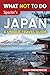 What NOT to Do - Japan (A Unique Travel Guide)
