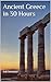 Ancient Greece in 30 Hours