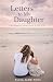 Letters to My Daughter: One...