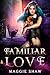 Familiar Love (Arcane Arts ...