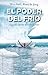 El poder del frío (Spanish Edition)
