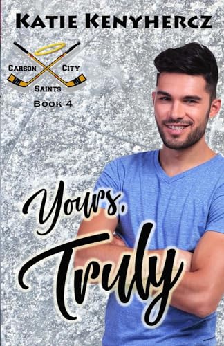 Yours, Truly (Carson City Saints Book 4)