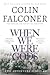 When We Were Gods by Colin Falconer