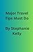 Major Travel Tips Must Do