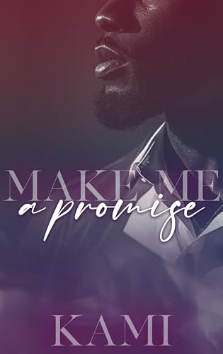 Make Me A Promise (Kindle Edition)