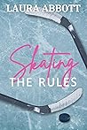 Skating the Rules Skating the Rules