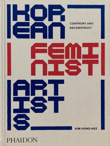 Korean Feminist Artists: Confront and Deconstruct (Hardcover)