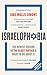 Israelophobia: The Newest Version of the Oldest Hatred and What To Do About It