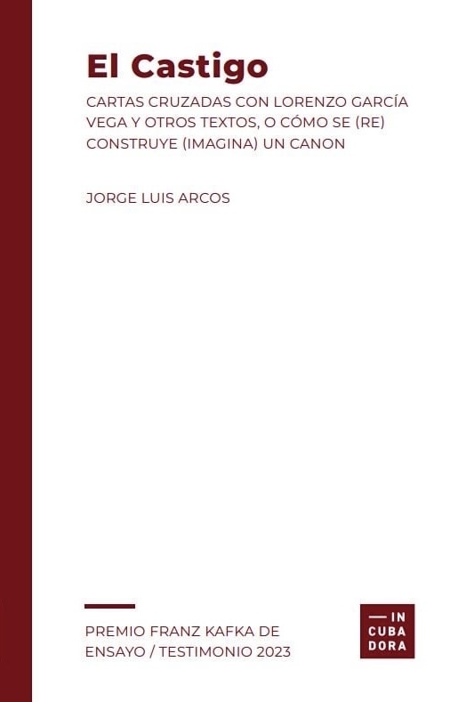 El castigo: Cartas cruzadas con Lorenzo García Vega y otros textos, o cómo se (re)construye (imagina) un canon