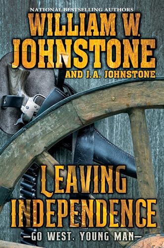 Leaving Independence (Go West, Young Man, #3)