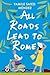 All Roads Lead to Rome