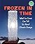 Frozen in Time: What Ice Cores Can Tell Us About Climate Change (Books for a Better Earth)