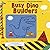 Busy Builders: Dinos at Work: Pull the tab to turn Dinosaurs into Construction Machines!