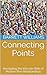 Connecting Points: Navigating the Intricate Web of Modern Peer Relationships (Mind Matters: Navigating Adolescent Psychology Book 5)