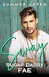 Sway: Sugar Daddy Fae (Sugar Daddies of Crestfire Hill #3) Sway: Sugar Daddy Fae (Sugar Daddies of Crestfire Hill #3)