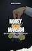 MONEY, MANSION, NOW: QUICKS...