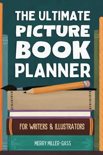 The Ultimate Picture Book Planner for Writers & Illustrators (Paperback)