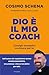 Dio è il mio coach. Consigl...