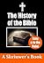 The History of the Bible: Texts, Traditions, and Transformations: Easy and Straight Forward | Explore the History of the Bible | A History Book (Religion History Books)