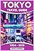 THE COMPLETE TOKYO TRAVEL G...