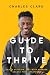 Guide To Thrive: Reject Settling. Live With Purpose. Unlock Your Greatness.