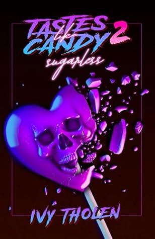 Tastes Like Candy 2: Sugarless