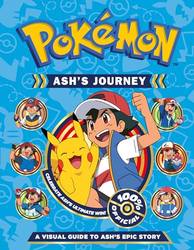 Pokémon Ash's Journey: A Visual Guide to Ash's Epic Story (Hardcover)