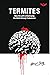 Termites: How the Left is Destroying the World through Subversion