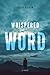 Whispered Word by Alec Klein