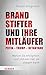 Brandstifter und ihre Mitläufer - Hitler - Putin - Trump.