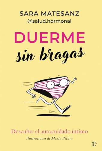 Duerme sin bragas (Spanish Edition)