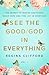 See the Good/God in Everyth...