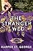 The Stranger I Wed (The Doves of New York, #1)