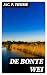 De Bonte Wei: Verrijkte editie. (Dutch Edition)