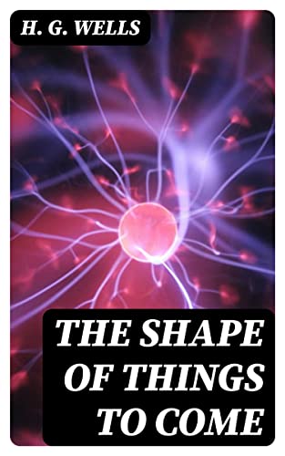 The Shape of Things To Come